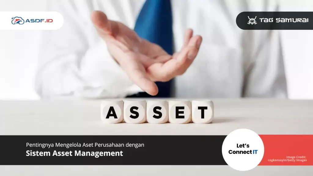 Pentingnya mengelola aset dengan sistem asset management untuk perusahaan.