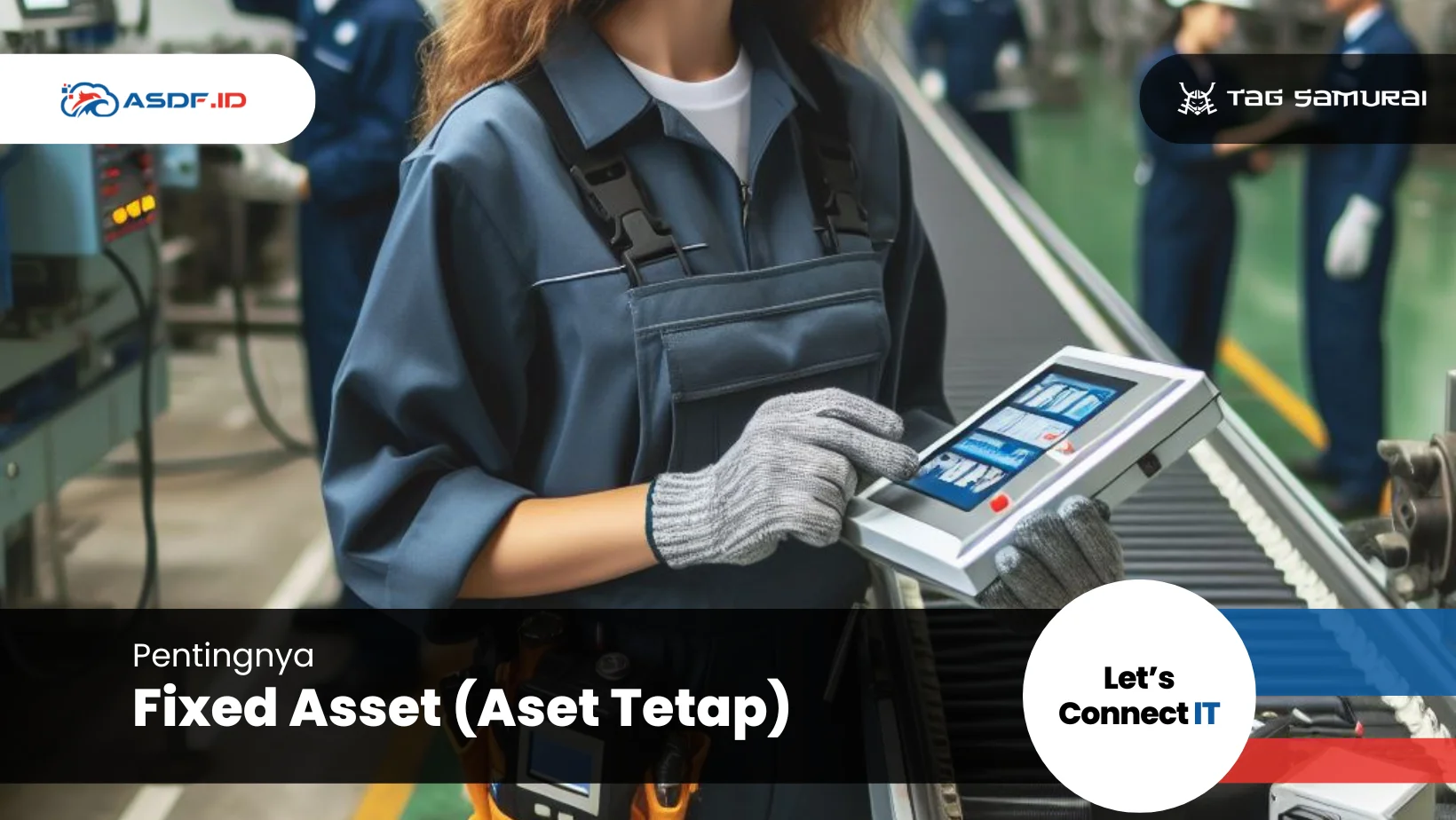 Seberapa Penting Fixed Asset Bagi Perusahaan?