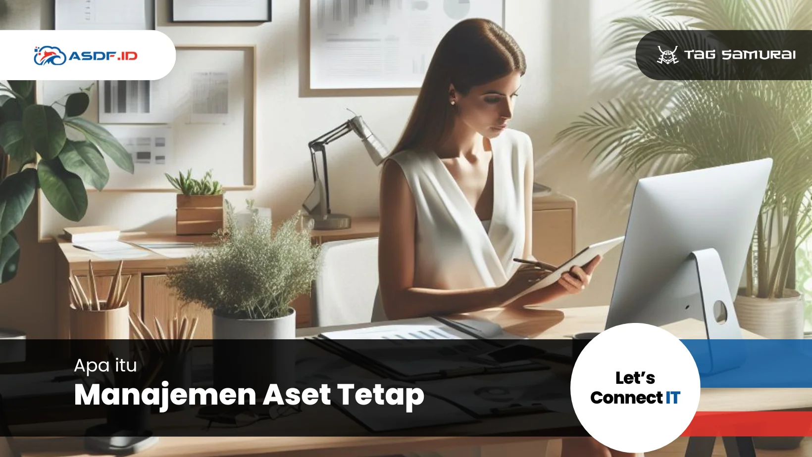 Apa Pengertian dari Manajemen Aset Tetap?