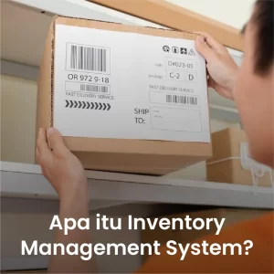 Apa Itu Inventory Management System?