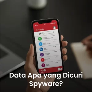 Data apa yang dicuri Spyware?