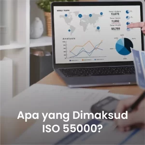 Apa yang dimaksud ISO 55000?