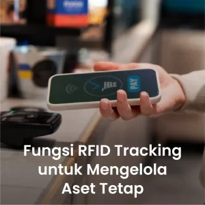 Fungsi RFID Tracking untuk Mengelola Aset Tetap