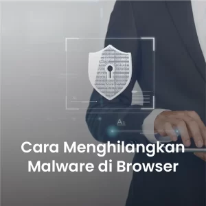 Cara menghilangkan malware di browser