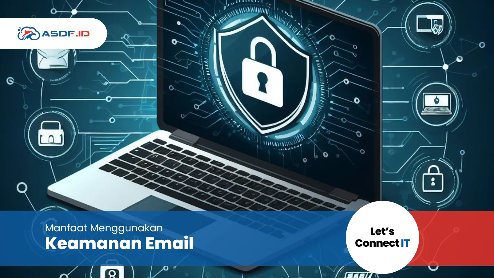 Manfaat Menggunakan Keamanan Email