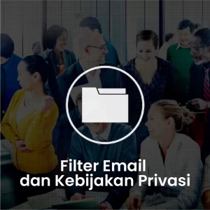 Filter Email dan Kebijakan Privasi