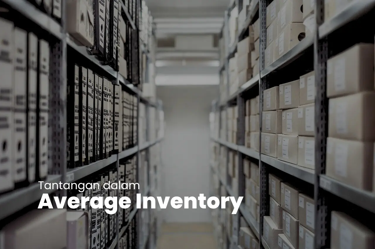 Tantangan dalam Average Inventory