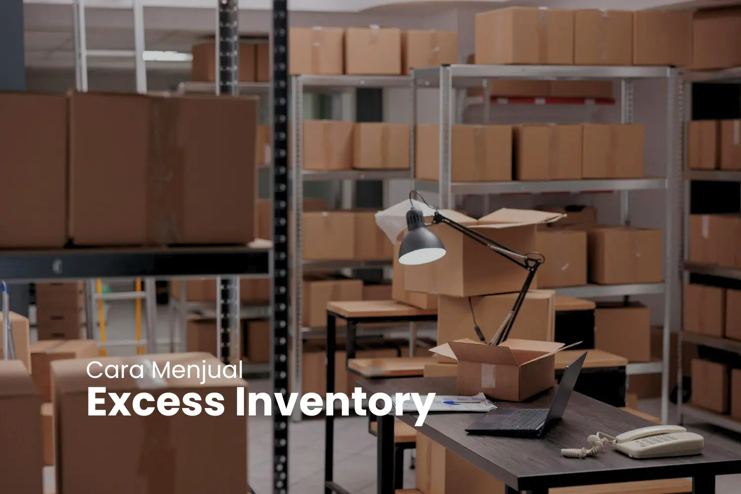 Cara Menjual Excess Inventory